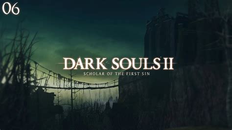 Dark Souls Scholar Of The First Sin Playthrough Part