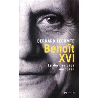 Benoît XVI broché Bernard Lecomte Achat Livre fnac