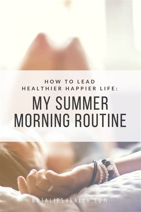 My Summer Morning Routine | Natalie's Health