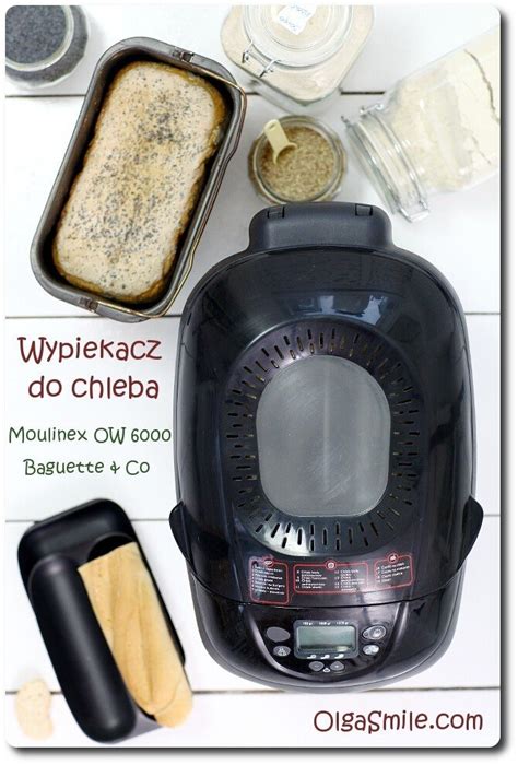 Wypiekacz Do Chleba MOULINEX OW 6000 Przepis Olga Smile