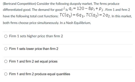 Solved Bertrand Competition Consider The Following Duopoly