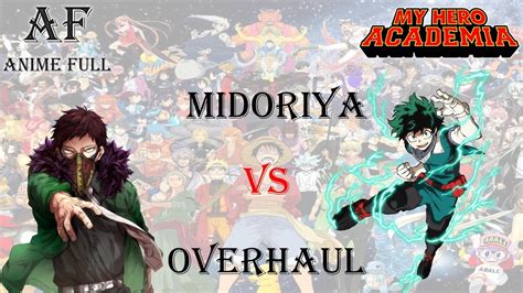 Midoriya Vs Overhaul Youtube