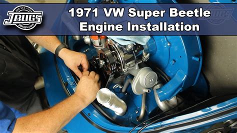 Jbugs 1971 Vw Super Beetle Engine Installation Youtube