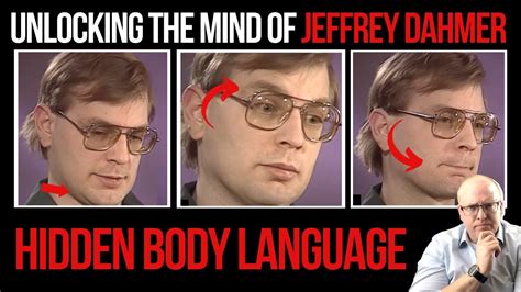 Unlocking The Mind Of Jeffrey Dahmer A Body Language And Behavior