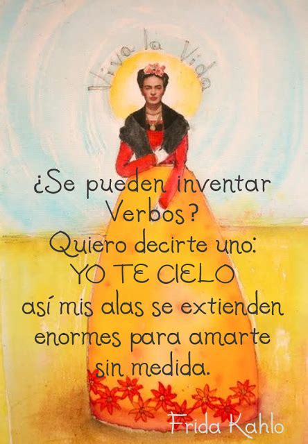 Introducir 55 Imagen Frases De Frida Kahlo Yo Te Cielo Abzlocal Mx