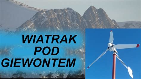 Wiatrak Pod Giewontem Podhale Youtube