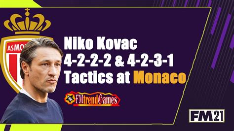 Niko Kovac 4-2-2-2 and 4-2-3-1 Tactics with AS Monaco in FM21 ...