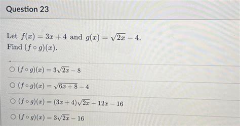 Solved Let F X 3x 4 And G X 2x−4 Find F∘g X