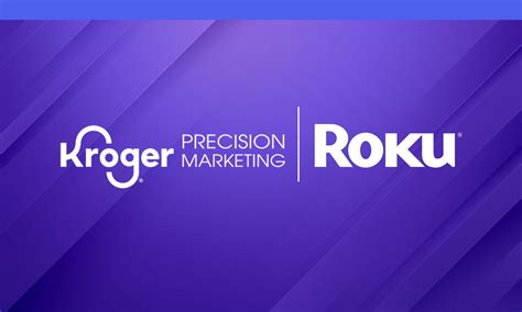 Retail Media Meets Tv Streaming How Roku And Kroger Precision