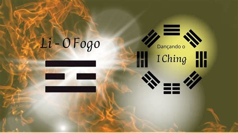 Dan Ando O I Ching Teoria Do Encontro Fogo Youtube