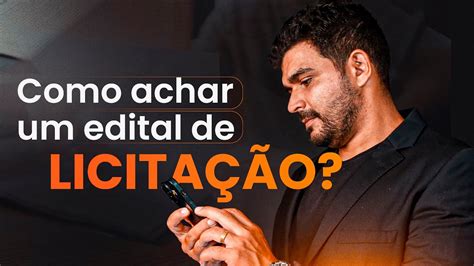 LICITAÇÃO COMO ACHAR UM EDITAL YouTube