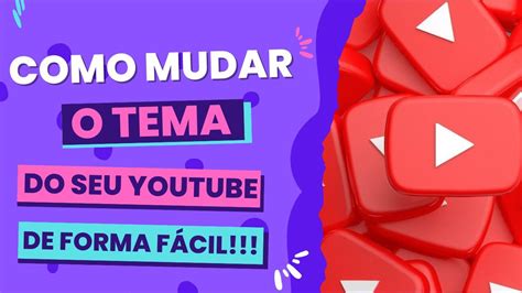 YOUTUBE COMO MUDAR TROCAR O TEMA DE FUNDO DO YOUTUBE ESCURO E CLARO