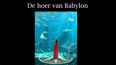 De Hoer Van Babylon Youtube