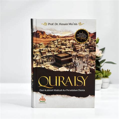 Harga Buku Quraisy Dari Kabilah Makkah Ke Peradaban Dunia Termurah