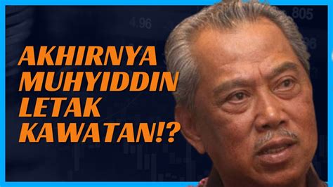 Akhirnya Muhyiddin Letak Jawatan Youtube