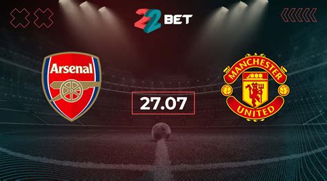 Arsenal Vs Manchester United Clubs Match Prediction Odds And Betting