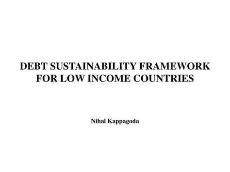 Ppt Debt Sustainability Framework For Low Income Countries Powerpoint Presentation Id 6782150