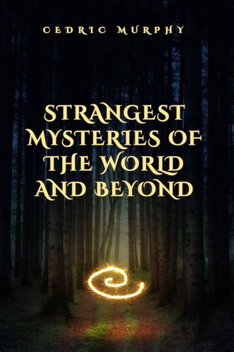 Strangest Mysteries Of The World And Beyond Vol 1 Ancient Mysteries