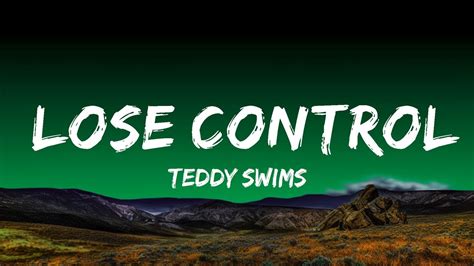 Teddy Swims Lose Control Lyrics Youtube