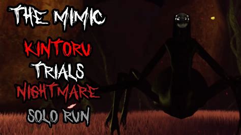 Roblox The Mimic Kintorus Trials Nightmare Solo Run Full