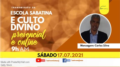 Escola Sabatina E Culto Divino 17 07 2021 Carlos Silva YouTube