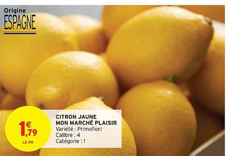 Promo Citron Jaune Mon March Plaisir Chez Intermarch Icatalogue Fr