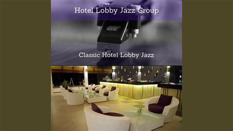 Instrumental Music For Classic Hotel Lobbies Youtube