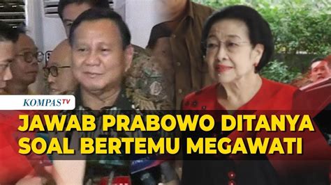 Ditanya Soal Rencana Bertemu Megawati Ini Respons Prabowo YouTube