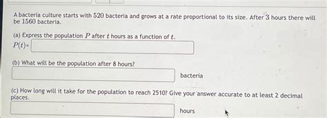 Solved A Bacteria Culture Starts With Bacteria And Chegg