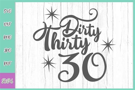 Dirty Thirty SVG For Cricut 30th Birthday Funny Sign 30 Year