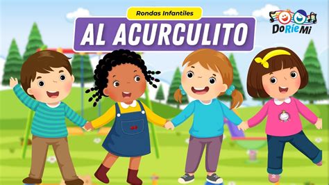 Al Acurculito Rondas Infantiles Mexicanas Música Doriemi YouTube