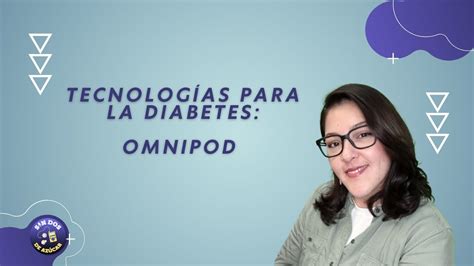 Conoce Omnipod 5 Microinfusora De Insulina SIN TUBOS YouTube