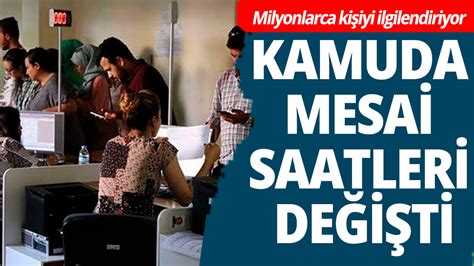 Milyonlarca kişiyi ilgilendiriyor Kamuda mesai saatleri değişti