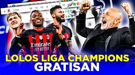 LOLOS KE LIGA CHAMPIONS GRATISAN KRONOLOGI AC MILAN DAPAT DURIAN RUNTUH