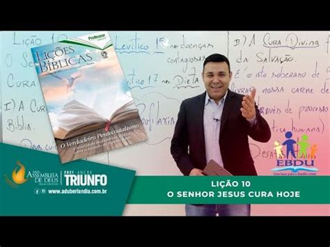 Lição 10 O Senhor Jesus Cura Hoje Esperando o Retorno de Cristo