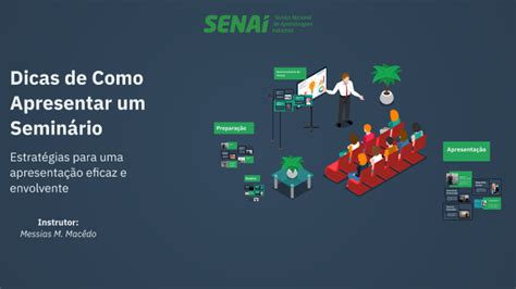 Como Apresentar Um Seminario - Dicas de Como Apresentar um Seminário by Messias Macedo on Prezi
