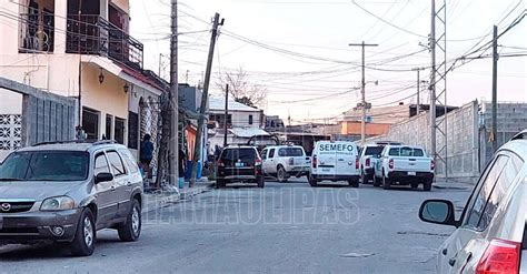 Hoy Tamaulipas Violencia En Tamaulipas Asesinan A Balazos A Un Hombre