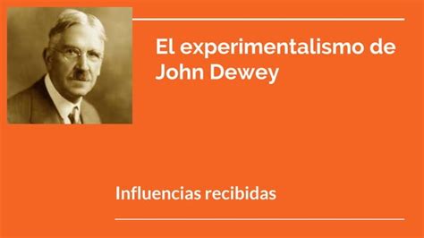 Experimentalismo De Dewey Ppt Descarga Gratuita