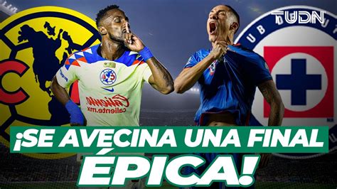 ¿bicampeonato O La DÉcima ¡viene Una Final Entre AmÉrica Y Cruz Azul Que Promete Ser Épica