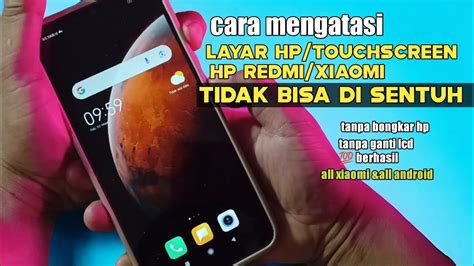 Cara Mengatasi Layar Hp Redmi Tidak Bisa Di Sentuh Touchscreen Hp