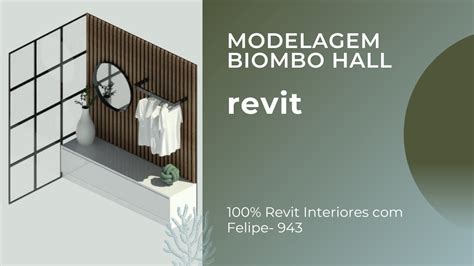 Revit Interiores Felipe Aula 943 MODELAGEM BIOMBO HALL YouTube