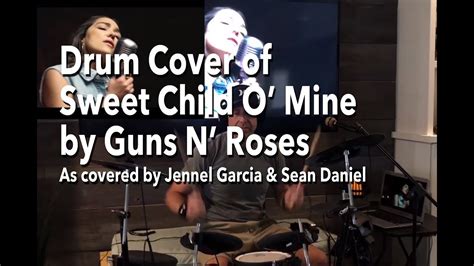 Guns N Roses Sweet Child O Mine Drum Cover By Chip Hunt To Jennel