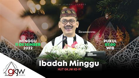 Ibadah MInggu HUT Ke 91 GKJW Jember 11 Desember 2022 YouTube