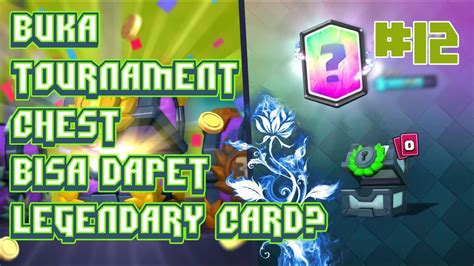 Buka X Giant Magical Tournament Chest Bisa Dapet Legendary Card