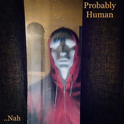 Probably Human Listen On Spotify Linktree