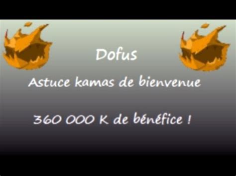 Dofus Astuce Kamas De Bienvenue K De B N Fice Youtube