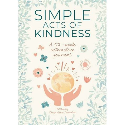 Simple Acts Of Kindness A 52 Week Interactive Journal Hardcover