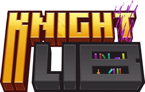 Download Knight Lib Minecraft Mods And Modpacks Curseforge