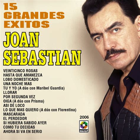 15 Grandes Exitos - Joan Sebastian - Compilation by Joan Sebastian ...