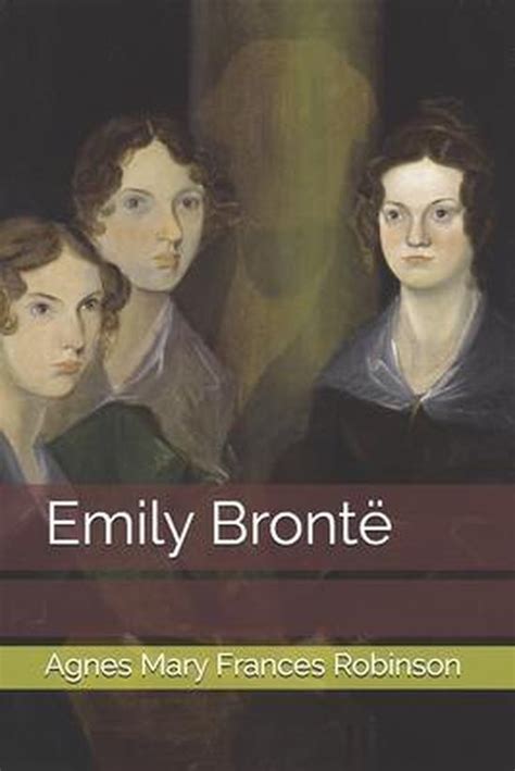 Emily Bronte Agnes Mary Frances Robinson 9798556815490 Boeken